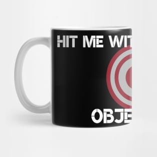 Hit me with your best Objection Mug
